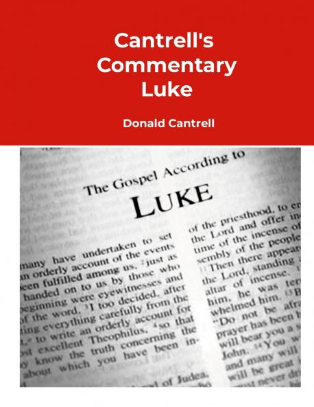 Cantrell's Commentary Luke