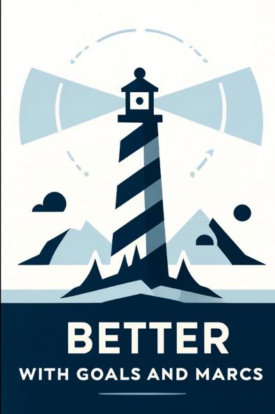 Better with Goals and MARCs