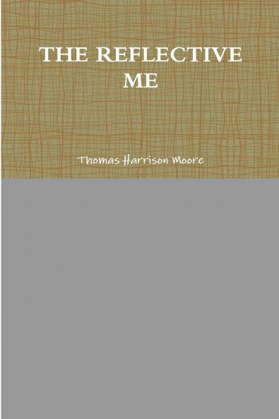 THE REFLECTIVE ME