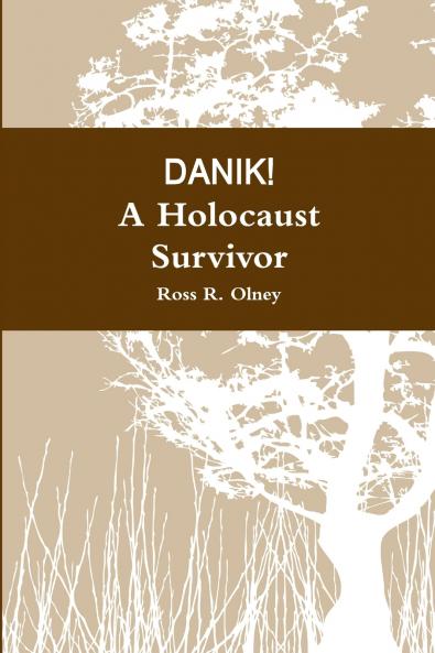 DANIK! A Holocaust Survivor