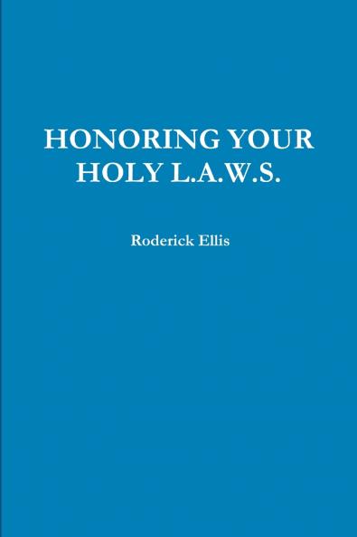 HONORING YOUR HOLY L.A.W.S.