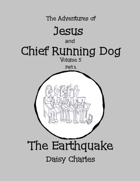 The Adventures of Jesus and Chief Running Dog Volume 5 Part 1