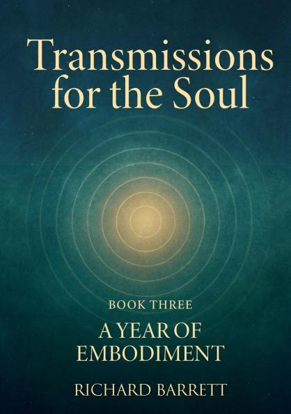 Transmissions for the Soul Book Three A Year of Embodiment