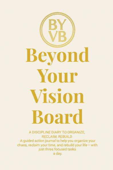 Beyond Your Vision Board
