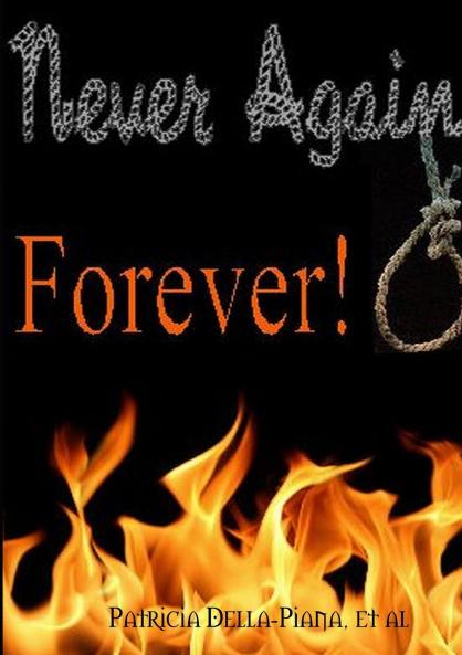 Never Again . . . Forever!