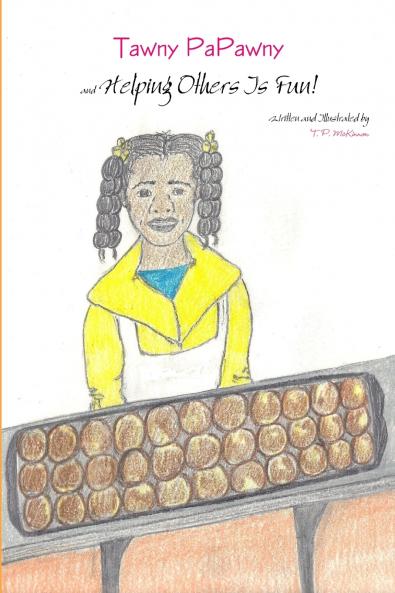 Tawny PaPawny and Helping Others Is Fun!