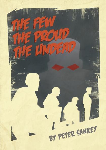 The Few The Proud The Undead