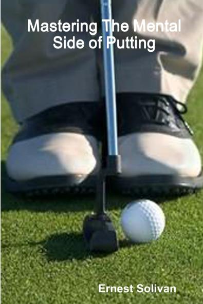 Mastering The Mental Side of Putting