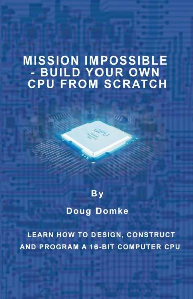 Mission Impossible - Build a CPU from Scratch