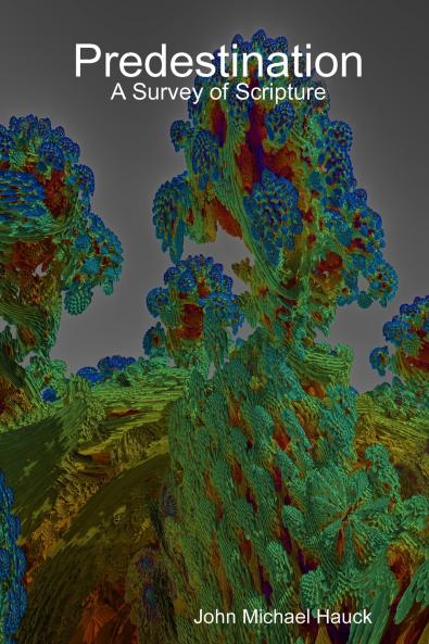 Predestination - A Survey of Scripture