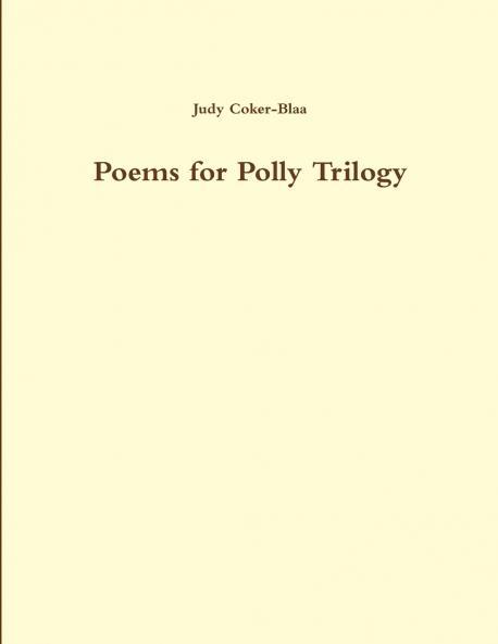 Poems for Polly Trilogy 1