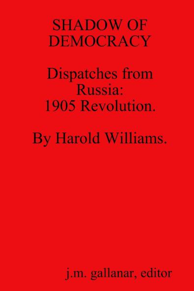 SHADOW OF DEMOCRACY. Dispatches from Russia