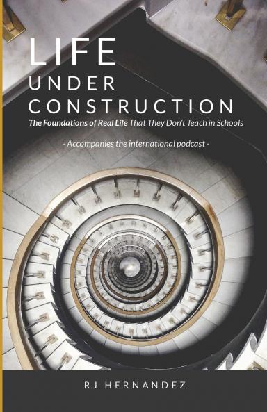 LIFE UNDER CONSTRUCTION