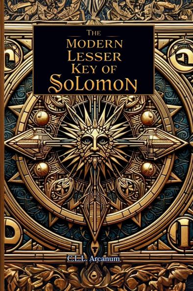 The Modern Lesser Key of Solomon