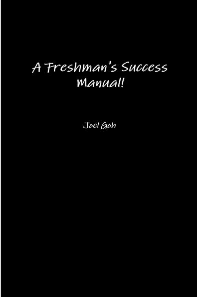 A Freshman's Success Manual!