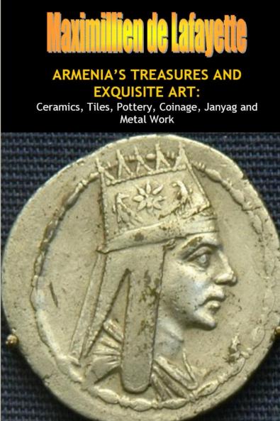ARMENIA'S TREASURES AND EXQUISITE ART