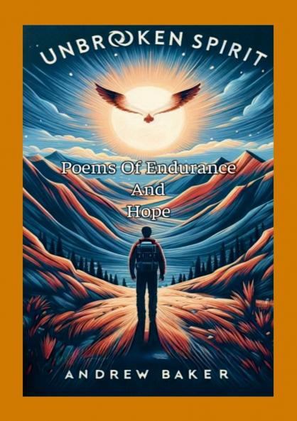 Unbroken Spirit Poems Of Endurance And Hope