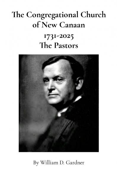 The Congregational Church of New Canaan 1731-2025 The Pastors