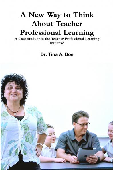 A New Way to Think About Teacher Professional Learning