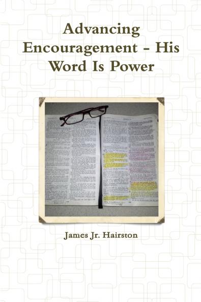 Advancing Encouragement - His Word Is Power