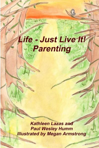 Life - Just Live It! Parenting