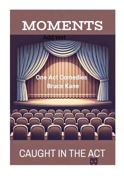 MOMENTS and CAUGHT IN THE ACT