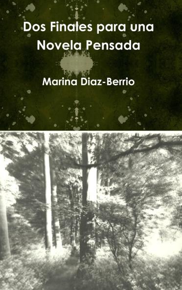 Dos Finales para una Novela Pensada