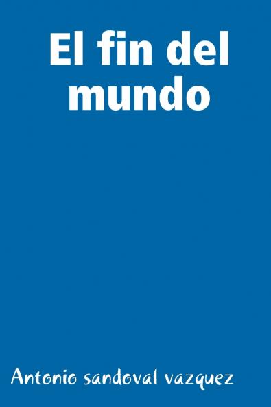 el fin del mundo