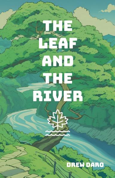 The Leaf and The River