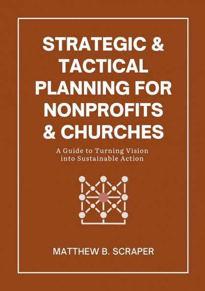 Strategic and Tactical Planning for Nonprofits and Churches