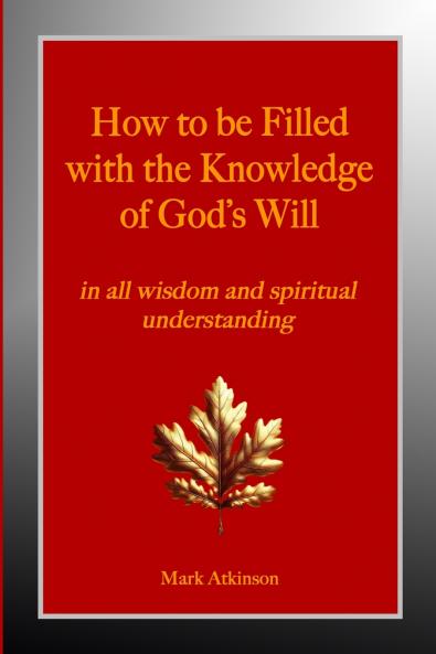 How to be Filled with the Knowledge of God's Will