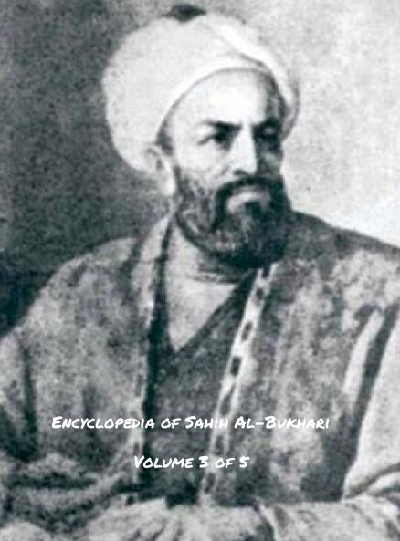 Encyclopedia of Sahih Al-Bukhari (Volume 3 of 5)