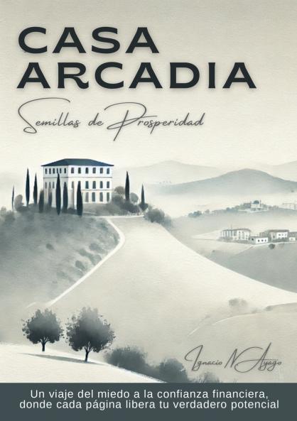 Casa Arcadia semillas de prosperidad