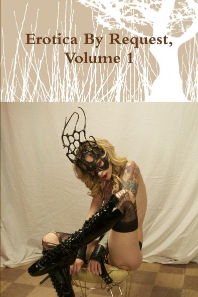 Erotica By Request Volume 1