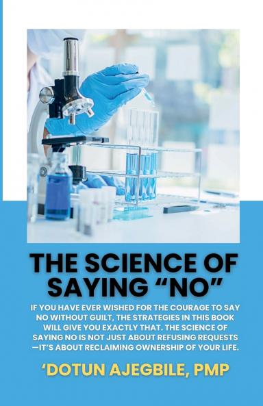 The Science Of Saying No