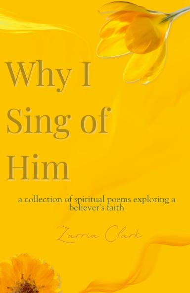 Why I Sing of Him