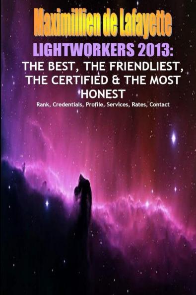 Mega Book.LIGHTWORKERS 2013. THE BESTFRIENDLIESTCERTIFIEDMOST HONEST