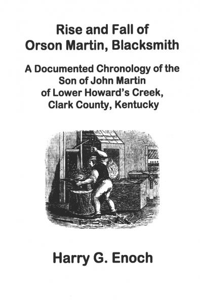 Rise and Fall of Orson Martin Blacksmith