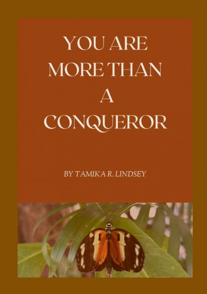 YOU ARE MORE THAN A CONQUEROR