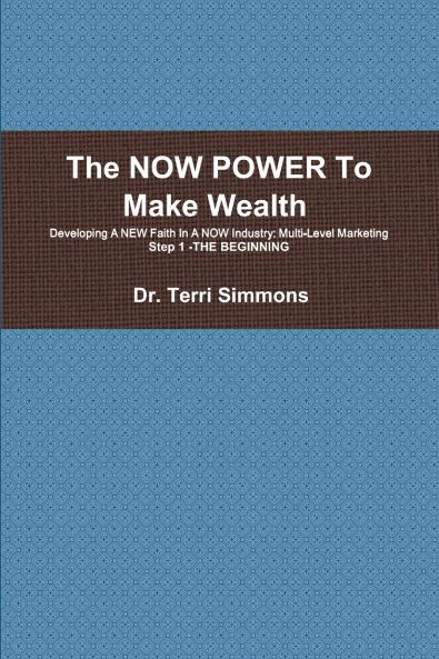The NOW POWER To Make Wealth