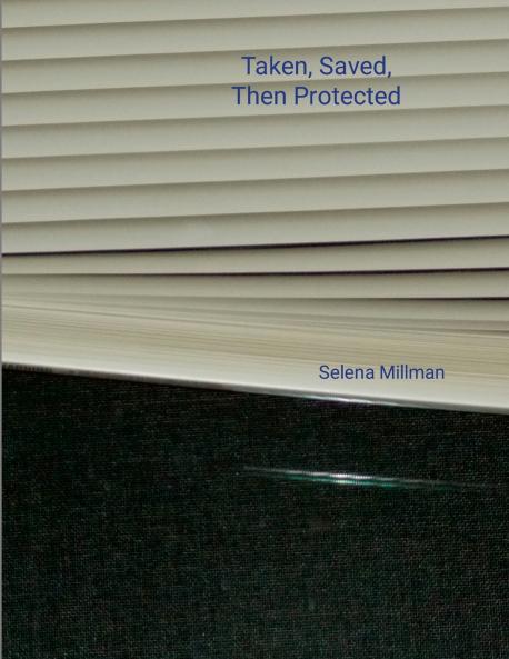 Taken Saved Then Protected