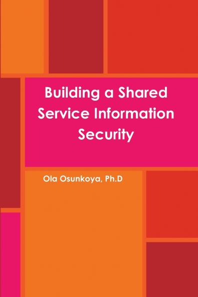 Building a Shared Service Information Security