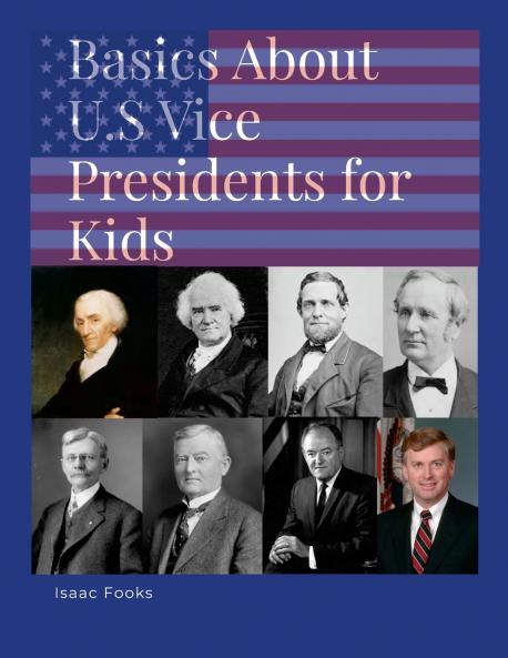 Basics About U.S. Vice Presidents for Kids