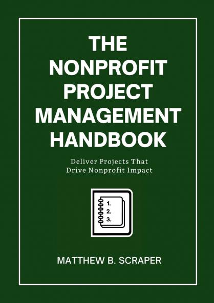 The Nonprofit Project Management Handbook