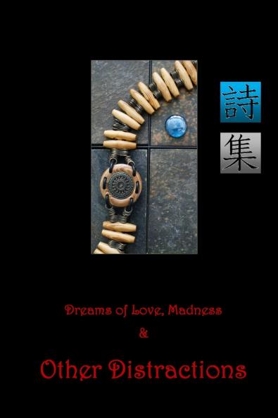 Dreams of Love Madness & Other Distractions