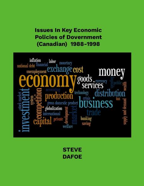 Issues in Key Economic Policies of Government  (Canadian) 1988-1998