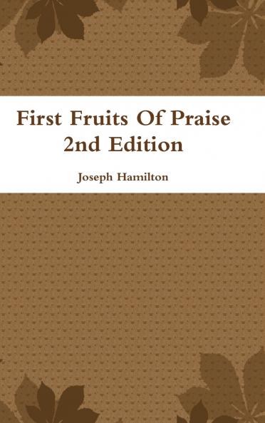 First Fruits Of Praise 2nd Edition