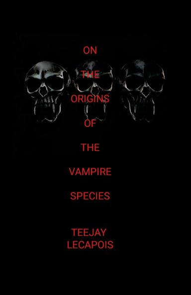 On  The  Origins  Of  The  Vampire  Species