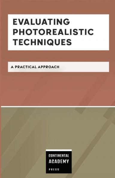 Evaluating Photorealistic Techniques - A Practical Approach