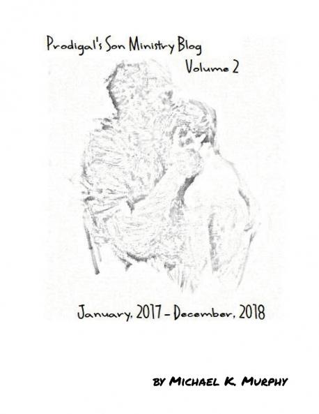 Prodigal's Son Ministry Blog Volume 2